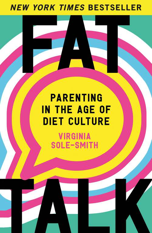 Book cover of Fat Talk: Parenting in the Age of Diet Culture