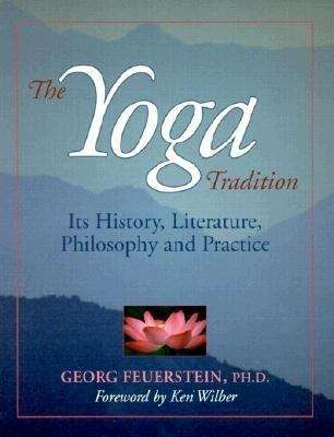 Book cover of The Yoga Tradition: Its History, Literature, Philosophy and Practice