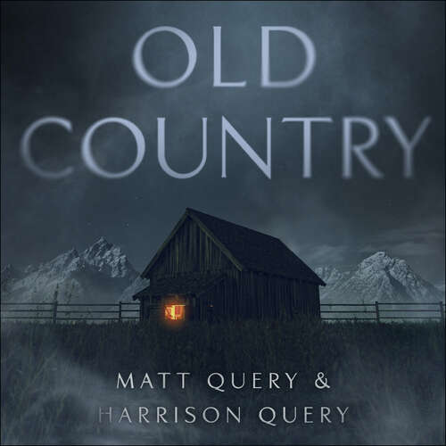 Book cover of Old Country: The Reddit sensation, soon to be a horror classic