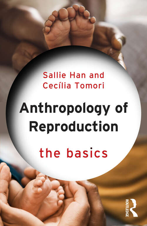 Book cover of Anthropology of Reproduction: The Basics (1) (The Basics)