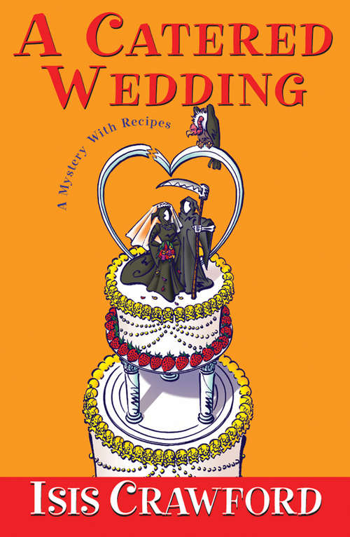 Book cover of A Catered Wedding (A Mystery With Recipes #2)