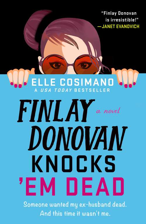 Book cover of Finlay Donovan Knocks 'Em Dead: A Novel (The Finlay Donovan Series #2)