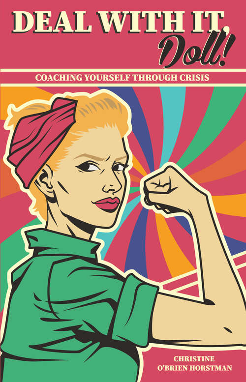 Book cover of Deal with It, Doll!: Coaching Yourself Through Crisis