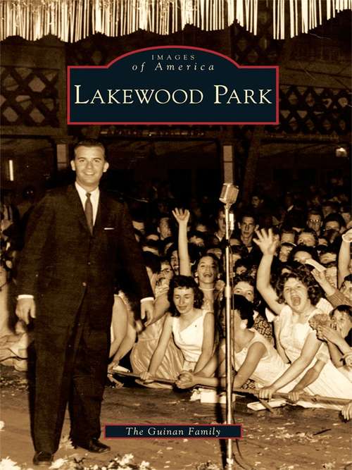 Book cover of Lakewood Park (Images of America)