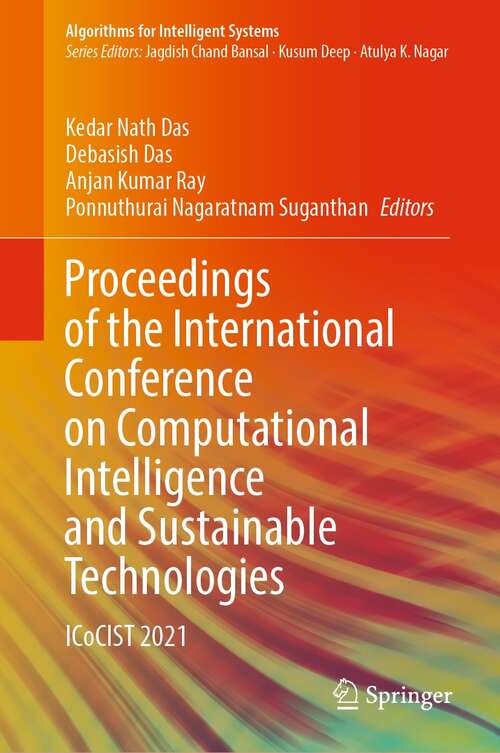 Book cover of Proceedings of the International Conference on Computational Intelligence and Sustainable Technologies: ICoCIST 2021 (1st ed. 2022) (Algorithms for Intelligent Systems)