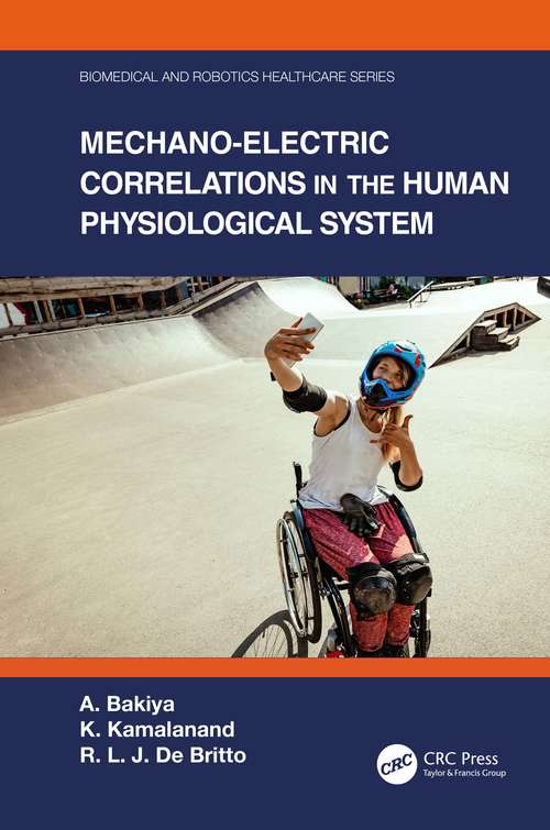 Book cover of Mechano-Electric Correlations in the Human Physiological System (Biomedical and Robotics Healthcare)