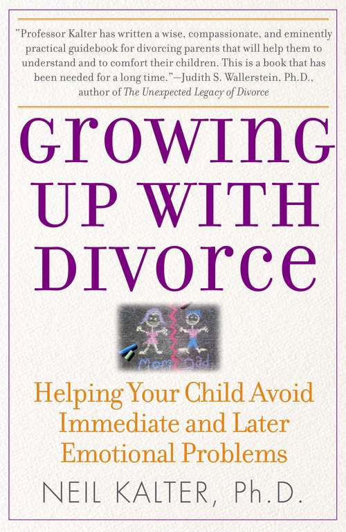 Book cover of Growing Up with Divorce: Help Yr Child Avoid Immed