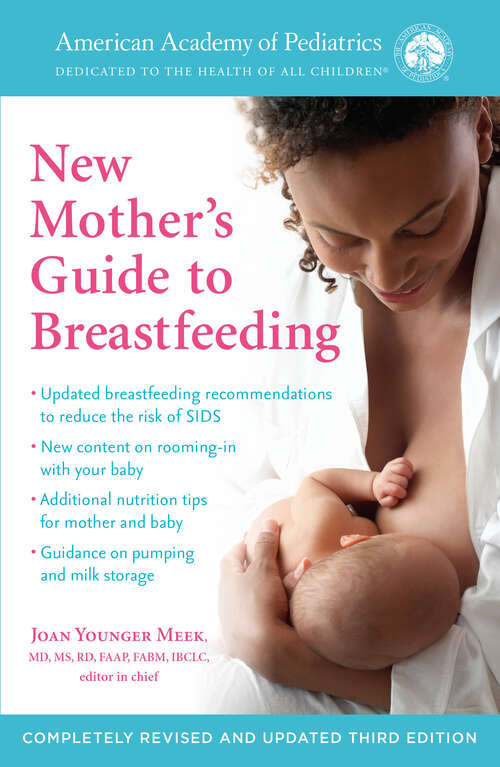 Book cover of The American Academy of Pediatrics New Mother's Guide to Breastfeeding (Revised Edition): Completely Revised and Updated Third Edition