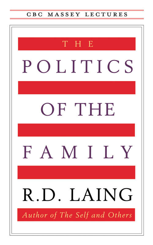Book cover of The Politics of the Family (The CBC Massey Lectures)