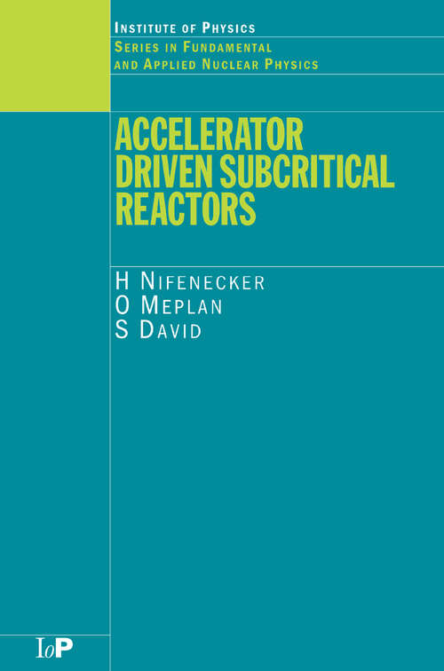 Book cover of Accelerator Driven Subcritical Reactors (1) (Series in Fundamental and Applied Nuclear Physics)