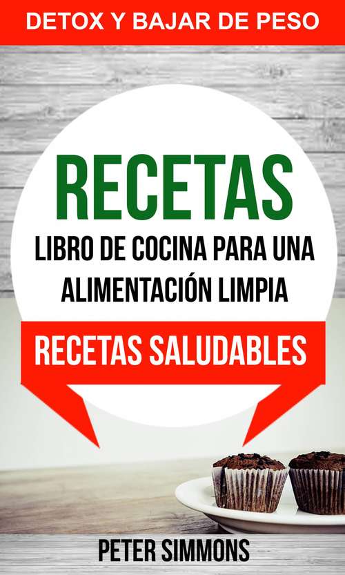 Book cover of Recetas: Recetas Saludables (Detox y Bajar de Peso)