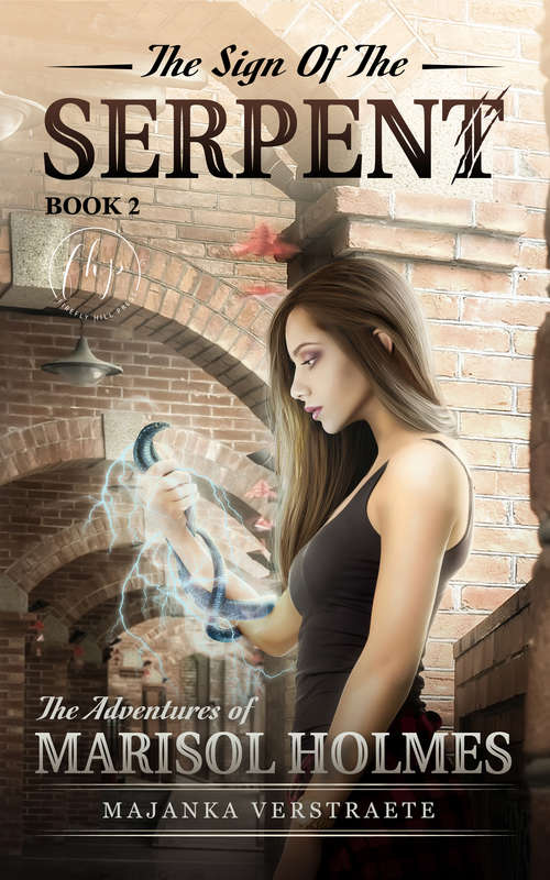 Book cover of The Sign of the Serpent: The Adventures Of Marisol Holmes 2 (The Adventures of Marisol Holmes #2)