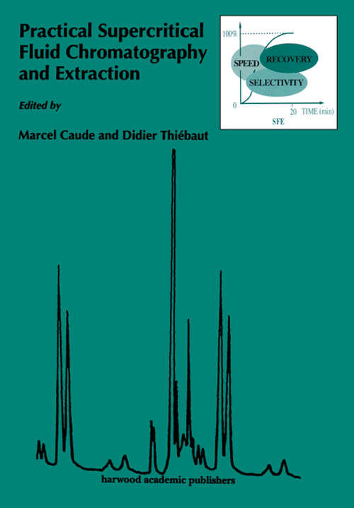 Book cover of Practical Supercritical Fluid Chromatography and Extraction (Chromatography Ser.: Vol. 2)