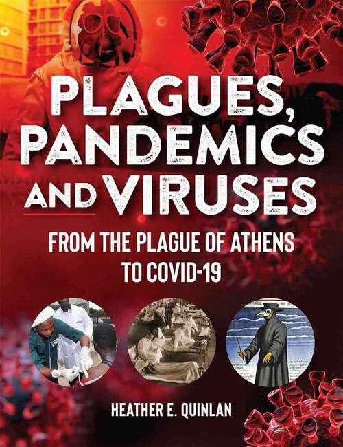Book cover of Plagues, Pandemics And Viruses: From The Plague Of Athens To Covid 19