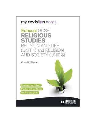 Book cover of My Revision Notes: Edexcel GCSE Religious Studies Religion and Life (Unit 1) and Religion and Society (Unit #8)