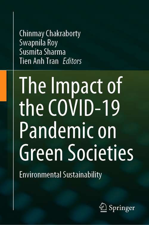 Book cover of The Impact of the COVID-19 Pandemic on Green Societies: Environmental Sustainability (1st ed. 2021)