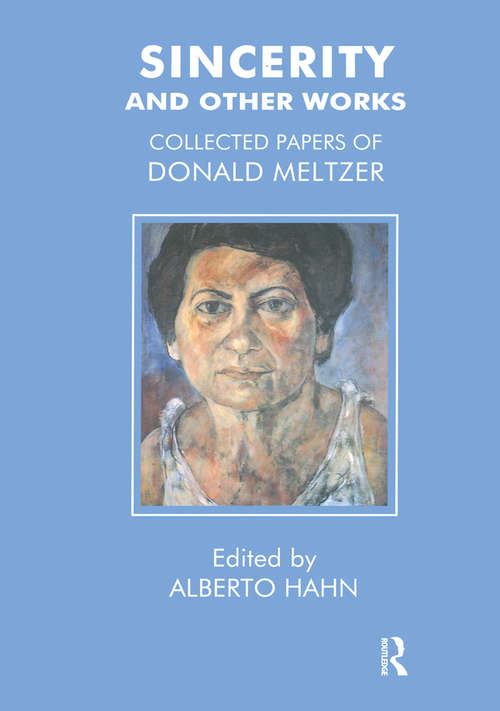 Book cover of Sincerity and Other Works: Collected Papers of Donald Meltzer