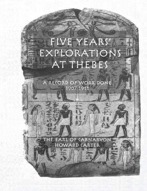 Book cover of Five Years Exploration At Thebes: A Record Of Work Done 1907-1911