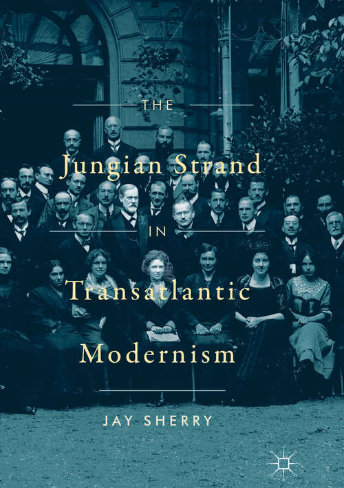 Book cover of The Jungian Strand in Transatlantic Modernism