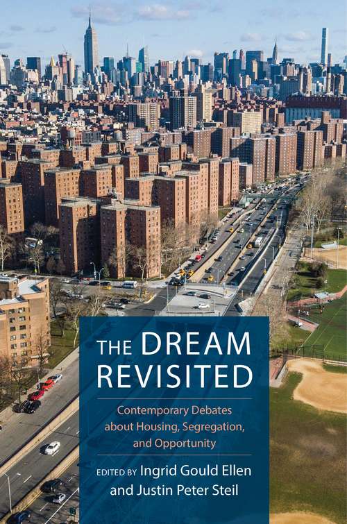 Book cover of The Dream Revisited: Contemporary Debates About Housing, Segregation, and Opportunity