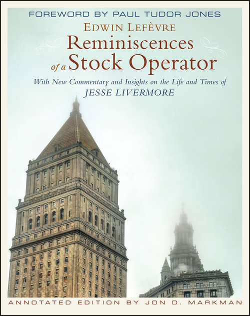 Book cover of Reminiscences of a Stock Operator: With New Commentary and Insights on the Life and Times of Jesse Livermore (Annotated Edition) (Wiley Trading Audio Ser. #178)