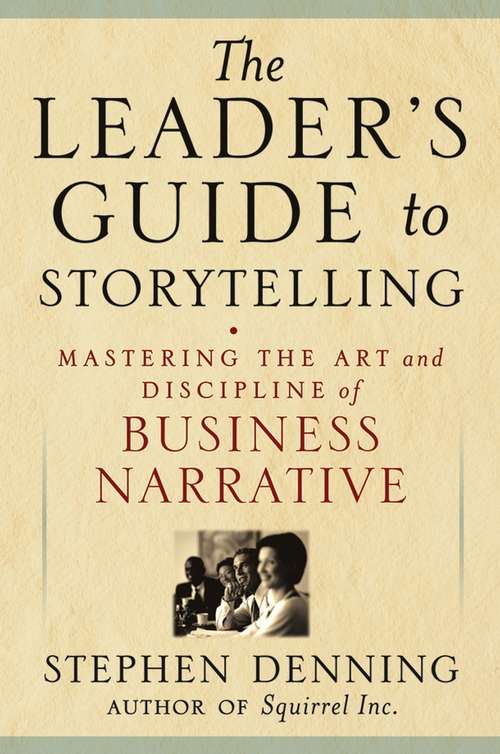 Book cover of The Leader's Guide to Storytelling