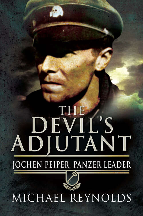 Book cover of The Devil's Adjutant: Jochen Peiper, Panzer Leader