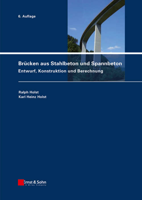 Book cover of Brücken aus Stahlbeton und Spannbeton: Entwurf, Konstruktion und Berechnung (6)