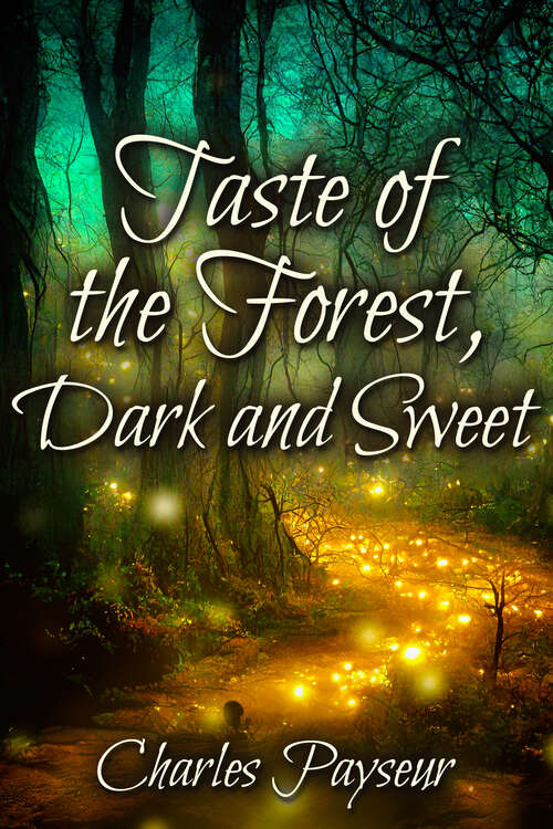 Book cover of Taste of the Forest, Dark and Sweet