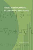 Book cover of Models in Environmental Regulatory Decision Making