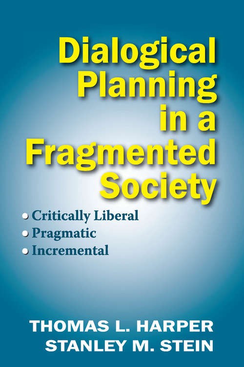 Book cover of Dialogical Planning in a Fragmented Society: Critically Liberal, Pragmatic, Incremental