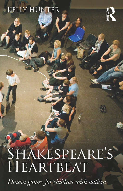 Book cover of Shakespeare's Heartbeat: Drama games for children with autism