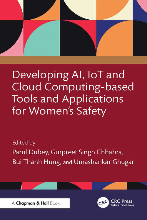 Book cover of Developing AI, IoT and Cloud Computing-based Tools and Applications for Women’s Safety