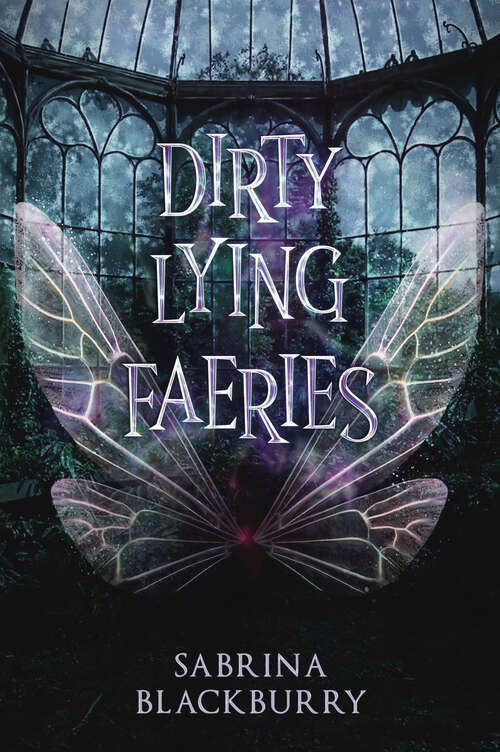 Book cover of Dirty Lying Faeries (The\enchanted Fates Ser. #1)