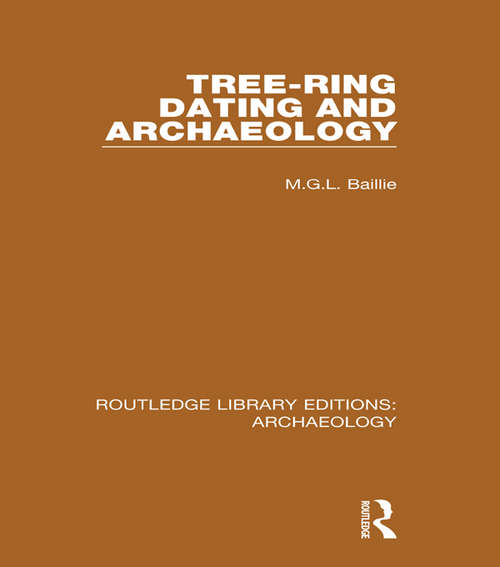 Book cover of Tree-ring Dating and Archaeology (Routledge Library Editions: Archaeology)