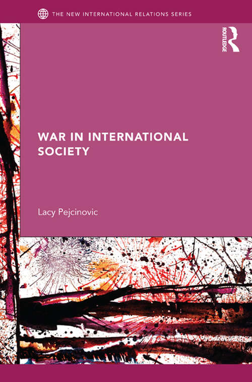 Book cover of War in International Society (New International Relations)