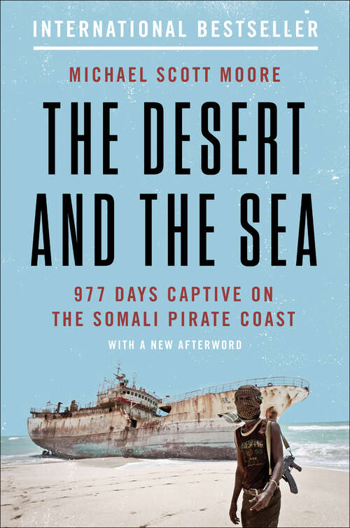 Book cover of The Desert and the Sea: 977 Days Captive on the Somali Pirate Coast