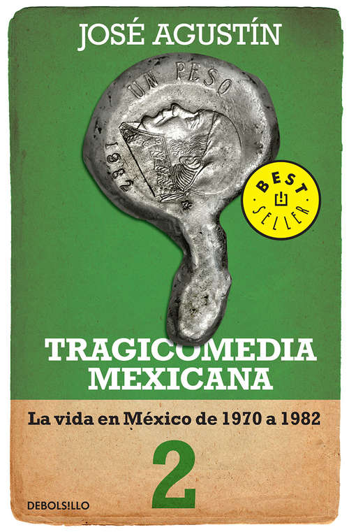Book cover of Tragicomedia mexicana 2 (Tragicomedia mexicana 2): La vida en México de 1970 a 1982 (Tragicomedia mexicana: Volumen 2)
