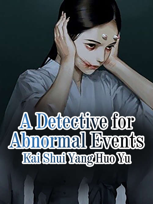 Book cover of A Detective for Abnormal Events: Volume 1 (Volume 1 #1)