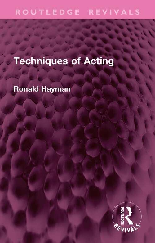 Book cover of Techniques of Acting (Routledge Revivals)