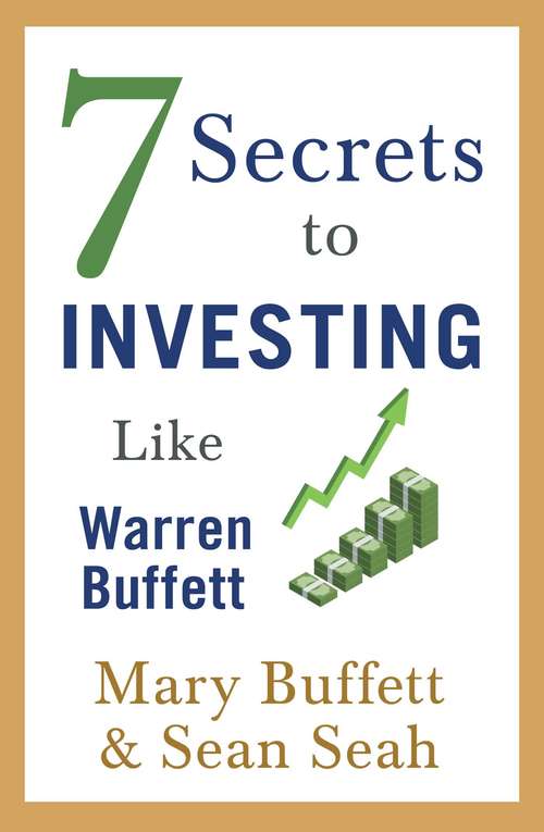 Book cover of 7 Secrets to Investing Like Warren Buffett