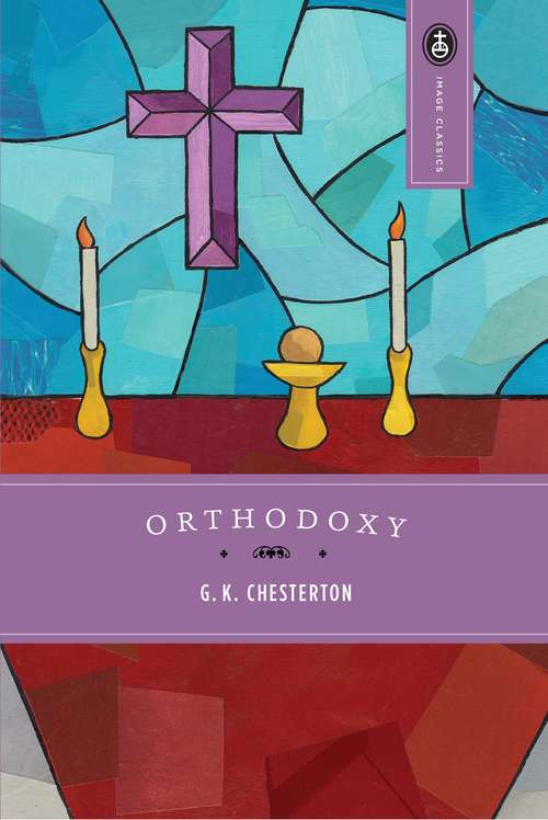 Book cover of Orthodoxy: Large Print (Image Classics #12)