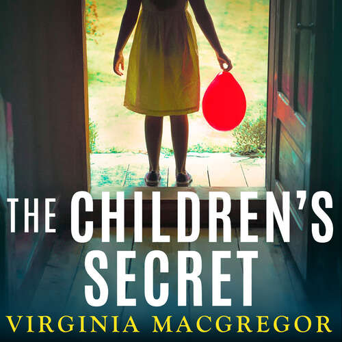 Book cover of The Children's Secret: The pageturning new novel from the highly acclaimed author of What Milo Saw