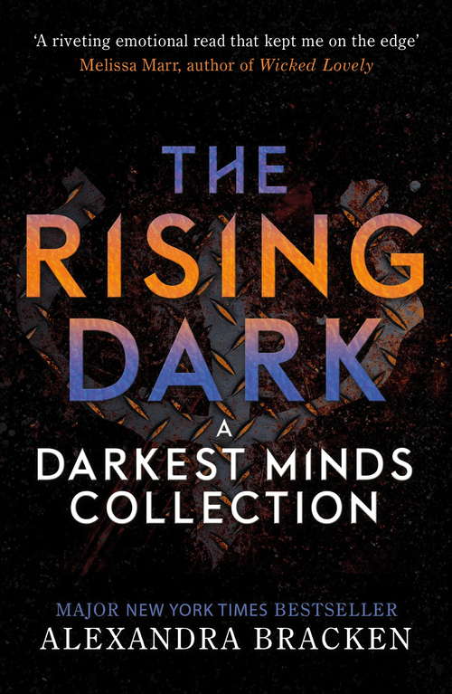 Book cover of The Rising Dark: A Darkest Minds Collection (A Darkest Minds Novel #6)