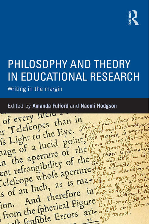 Book cover of Philosophy and Theory in Educational Research: Writing in the margin