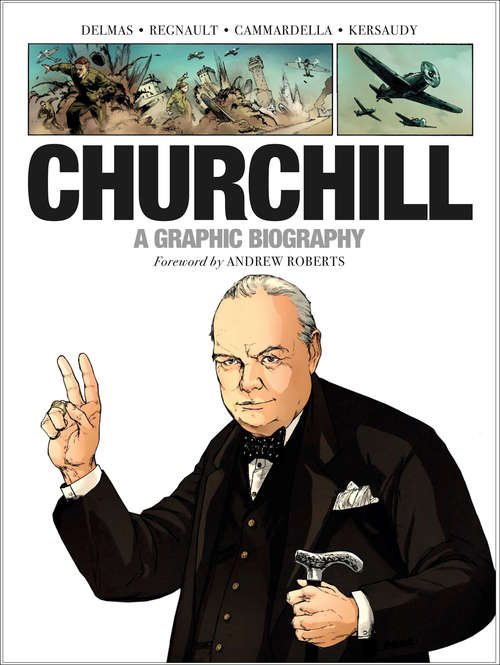 Book cover of Churchill: A Graphic Biography