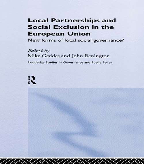 Book cover of Local Partnership and Social Exclusion in the European Union: New Forms of Local Social Governance? (Routledge Studies in Governance and Public Policy: Vol. 5)