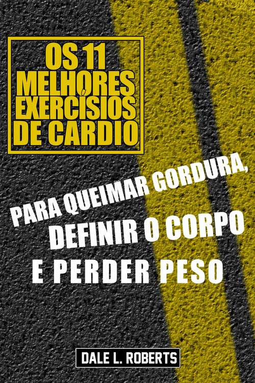 Book cover of Os 11 Melhores Exercísios de Cardio