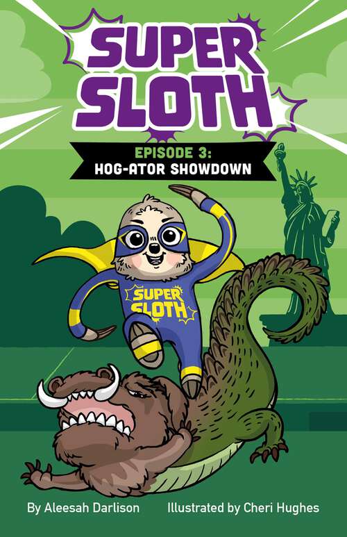 Book cover of Super Sloth Episode 3: Hog-ator Showdown