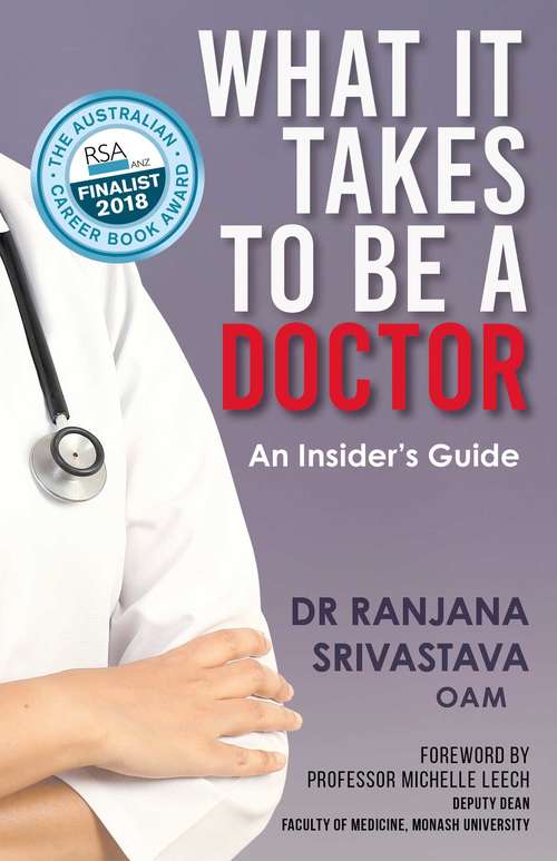 Book cover of What It Takes to Be a Doctor: An Insider's Guide